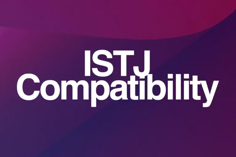 ISTJ Compatibility With 16 Types (Best & Worst Matches)